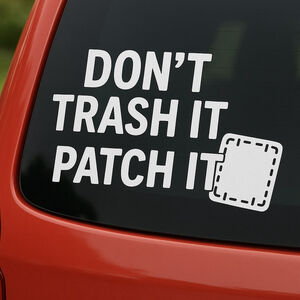 Don’t Trash It Patch It Sticker – Upcycled DIY Sewing Vinyl Decal